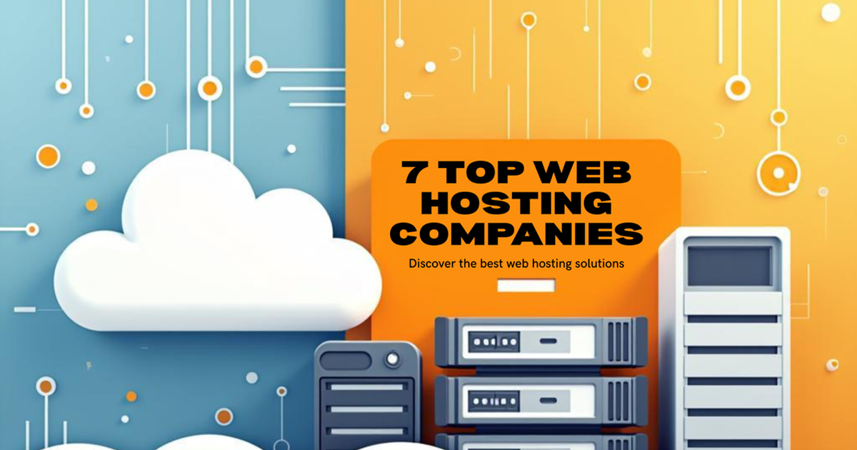 7 Top Web Hosting Companies
