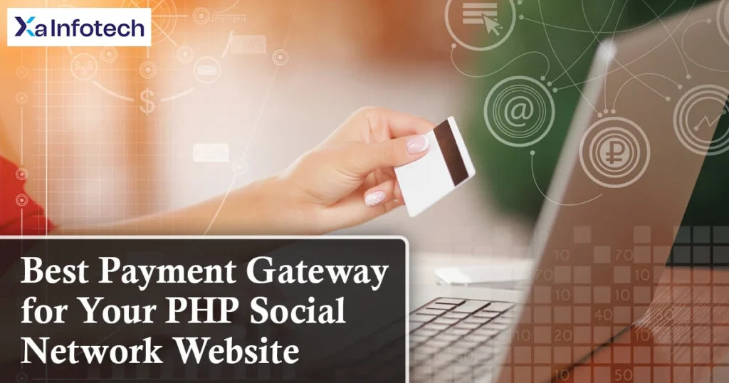 Best Payment Gateway for Your PHP Social Network Website