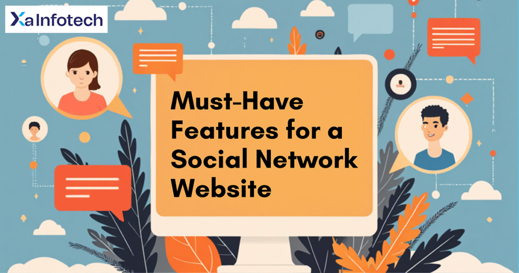 Must-Have Features for a Modern Social Network Website