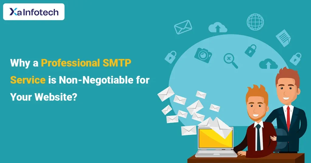 Why a Professional SMTP Service is Non-Negotiable for Your Website